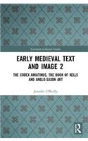 Early Medieval Text and Image Volume 2