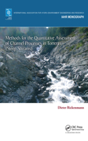 Methods for the Quantitative Assessment of Channel Processes in Torrents (Steep Streams): (IAHR Monographs)