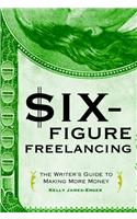 Six-Figure Freelancing