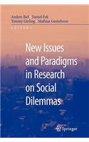 New Issues and Paradigms in Research on Social Dilemmas