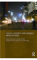 Youth, Society and Mobile Media in Asia