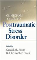 Clinician's Guide to Posttraumatic Stress Disorder