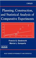 Planning, Construction, and Statistical Analysis of Comparative Experiments: (Wiley Series in Probability and Statistics)