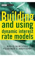 Building and Using Dynamic Interest Rate Models