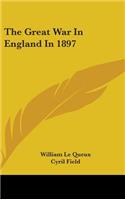 Great War in England in 1897
