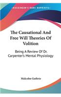 Causational And Free Will Theories Of Volition