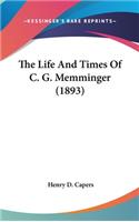 Life And Times Of C. G. Memminger (1893)