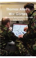 Thomas Allen's War Games Professional Wargaming 1945-1985