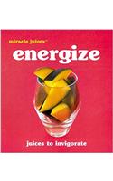 Energize (Miracle Juices)