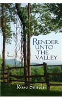 Render Unto the Valley