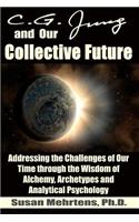 C.G. Jung and Our Collective Future