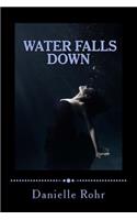 Water Falls Down