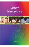 Legacy Infrastructure The Ultimate Step-By-Step Guide