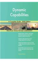 Dynamic Capabilities A Complete Guide - 2020 Edition