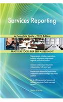 Services Reporting A Complete Guide - 2020 Edition