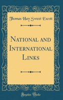 National and International Links (Classic Reprint)