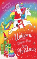 Unicorn and the Rainbow Poop Save Christmas (HB)