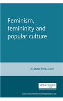 Feminism, Femininity and Popular Culture