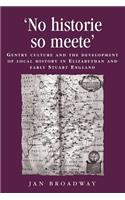 'No Historie So Meete'