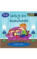 Lucky to Live in Massachusetts