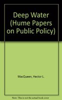 Deep Water: Fisheries Policy for the Future: Hume Papers on Public Policy 5.2(Hume Papers on Public Policy)