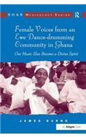 Female Voices from an Ewe Dance-drumming Community in Ghana