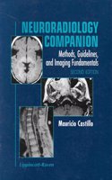 Neuroradiology Companion: Methods, Guidelines and Imaging Fundamentals (Radiology Companion S.)