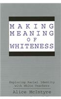 Making Meaning of Whiteness