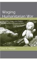 Waging Humanitarian War