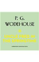 Uncle Fred in the Springtime Lib/E