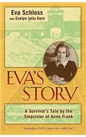 Eva's Story: A Survivor's Tale by the Stepsister of Anne Frank