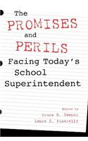 Promises and Perils Facing Today's School Superintendent