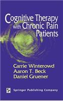 Cognitive Therapy with Chronic Pain Patients