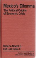 Mexico's Dilemma: The Political Origins of Economic Crisis