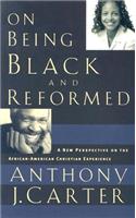 On Being Black and Reformed
