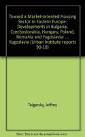 Toward a Market-oriented Housing Sector in Eastern Europe