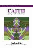 Faith: Living a Life of Miracles