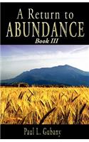 A Return to Abundance, Book III