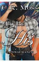 To Be His