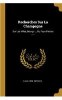 Recherches Sur La Champagne