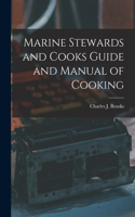 Marine Stewards and Cooks Guide and Manual of Cooking