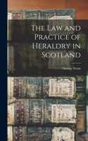 Law and Practice of Heraldry in Scotland