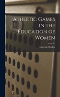 Athletic Games in the Education of Women
