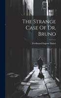 Strange Case Of Dr. Bruno