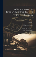 Biographical Peerage Of The Empire Of Great Britain