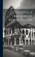 Gerontius, A Fragment Of Roman History