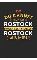 Du Kannst Mich Aus Rostock Holen Aber Niemals Rostock Aus Mir!