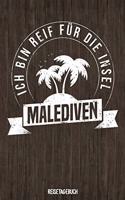 Ich bin reif für die Insel Malediven Reisetagebuch