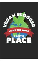 Vegan blogger make the world a better place: 6x9 Blogging - blank with numbers paper - notebook - notes