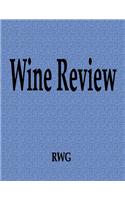 Wine Review: 100 Pages 8.5" X 11"